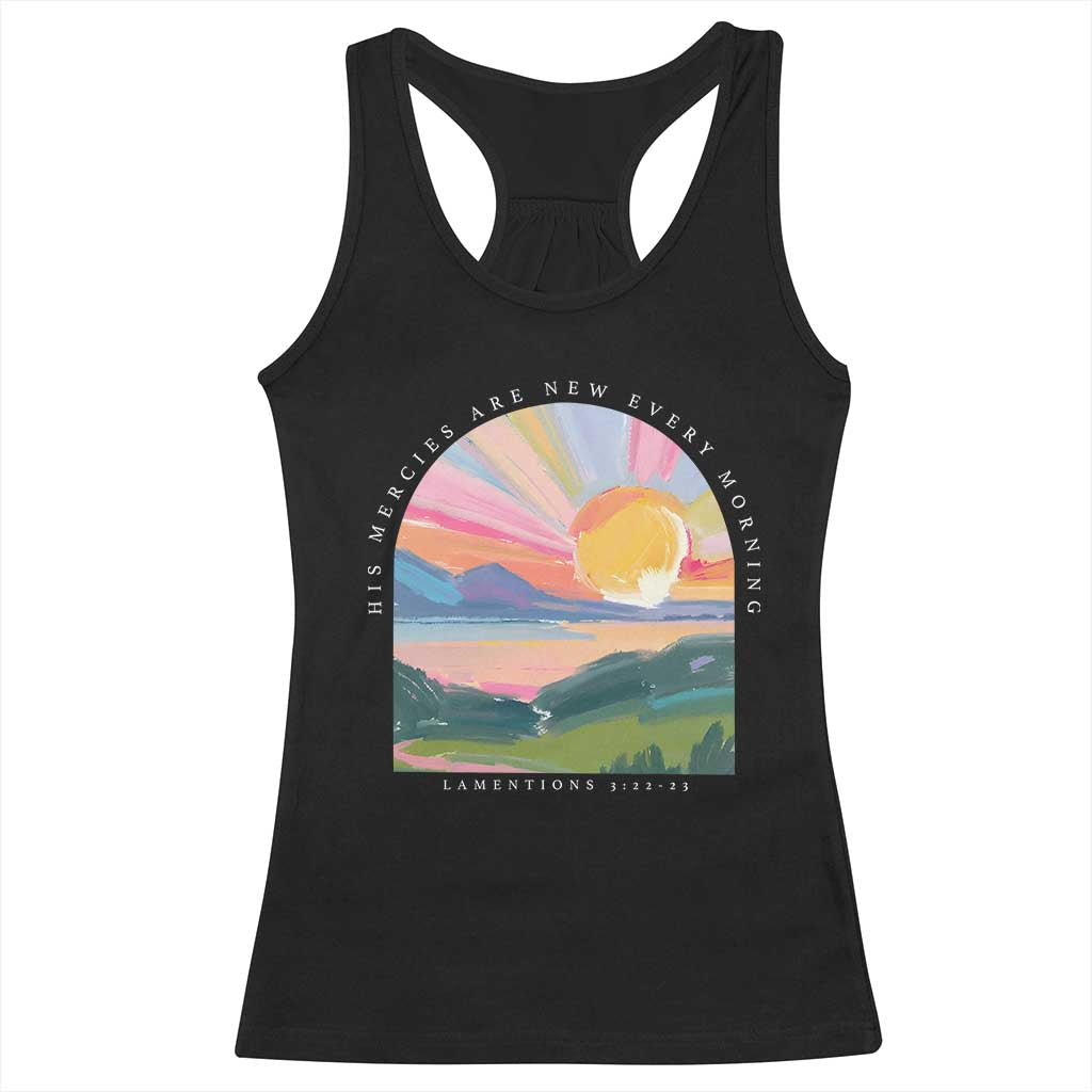 His Mercies Are New Every Morning Racerback Tank Top Religious Christian Bible Verse
