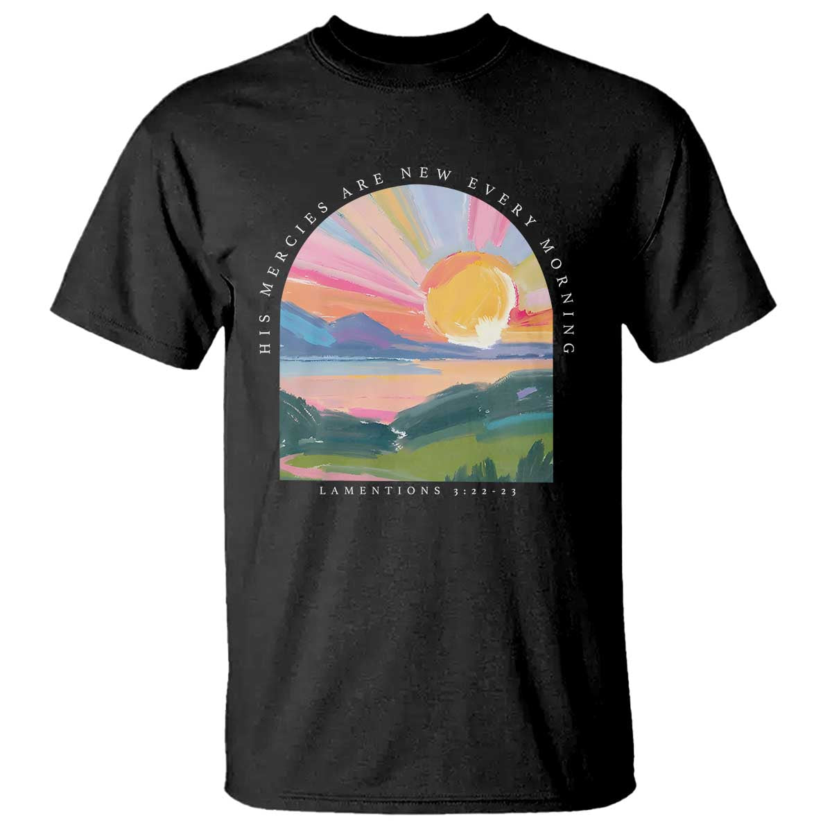 His Mercies Are New Every Morning T Shirt Religious Christian Bible Verse