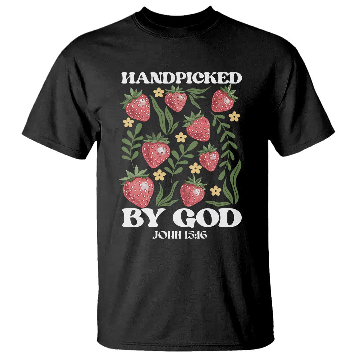 Handpicked By God T Shirt Religious Christian Bible Verse Strawberries