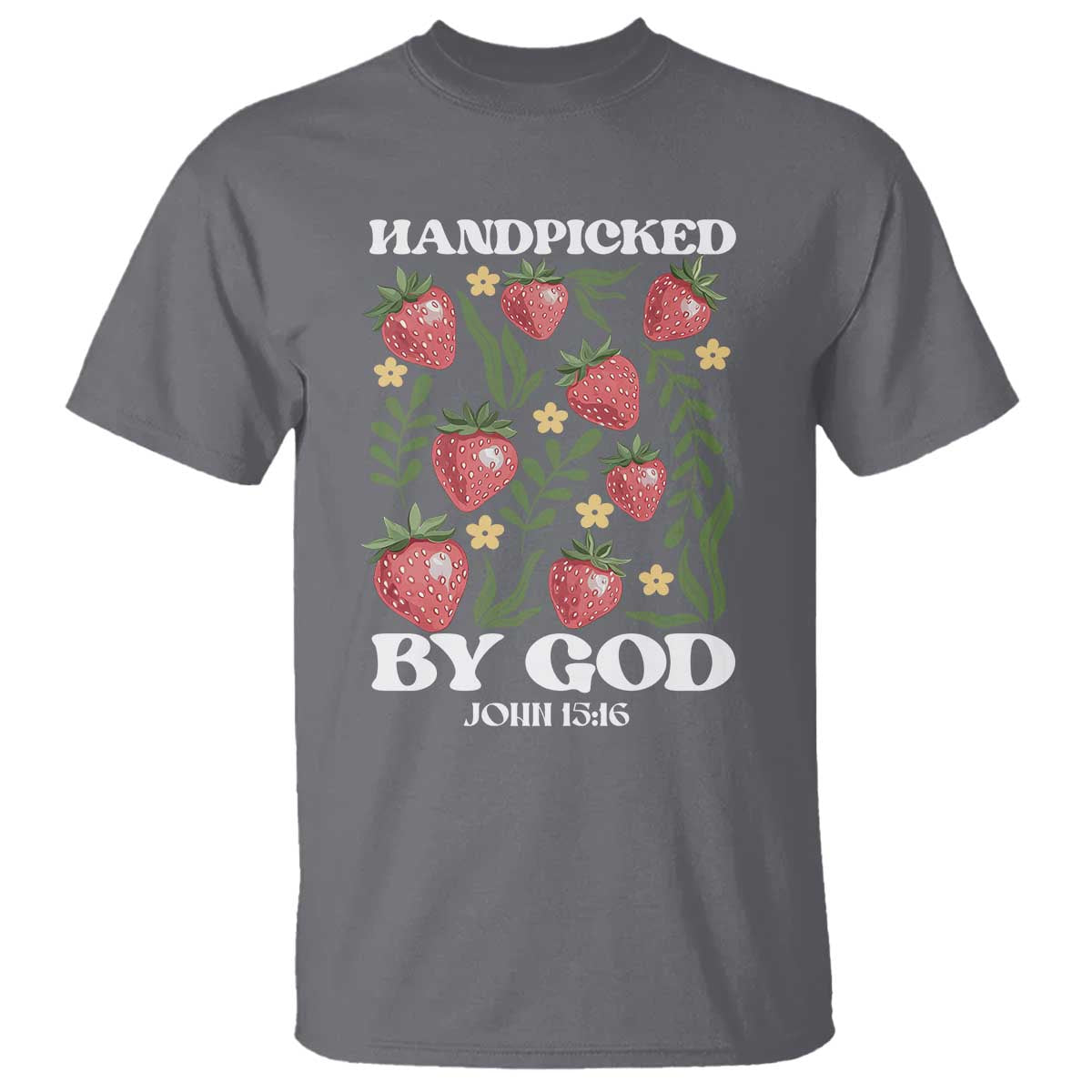 Handpicked By God T Shirt Religious Christian Bible Verse Strawberries