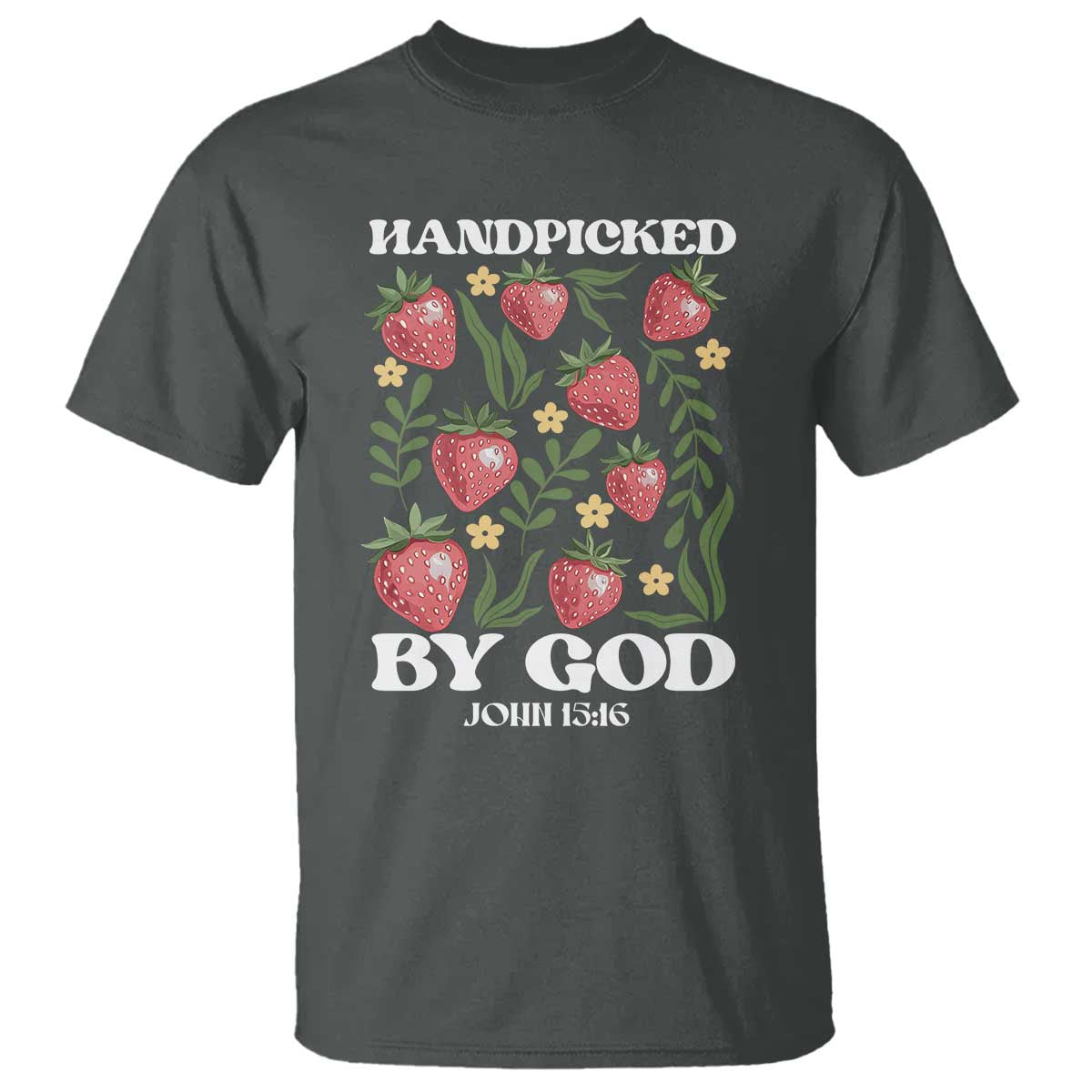 Handpicked By God T Shirt Religious Christian Bible Verse Strawberries