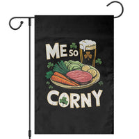 Funny St Patricks Day Me So Corny Garden Flag Stout Irish Corned Beef