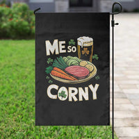 Funny St Patricks Day Me So Corny Garden Flag Stout Irish Corned Beef