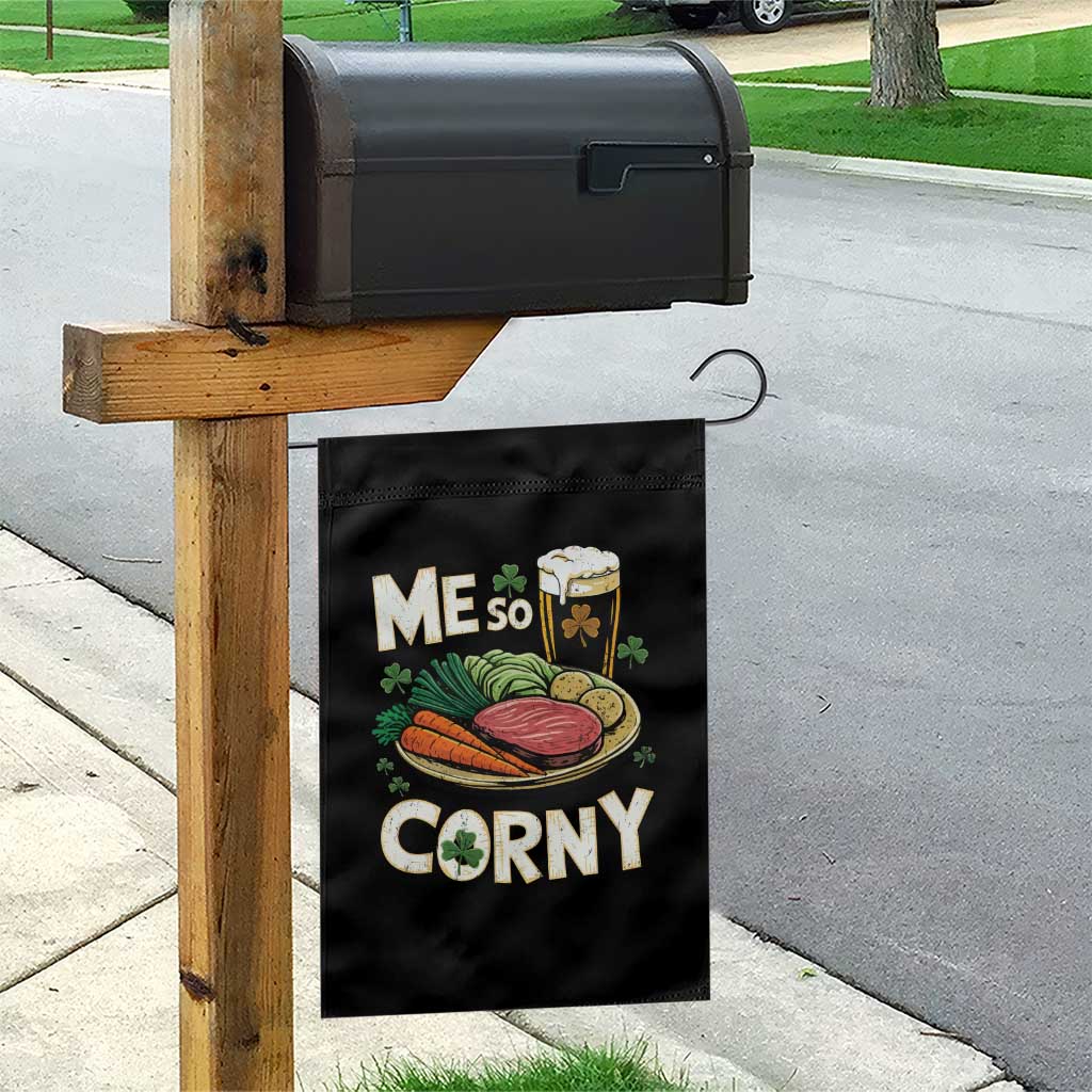 Funny St Patricks Day Me So Corny Garden Flag Stout Irish Corned Beef