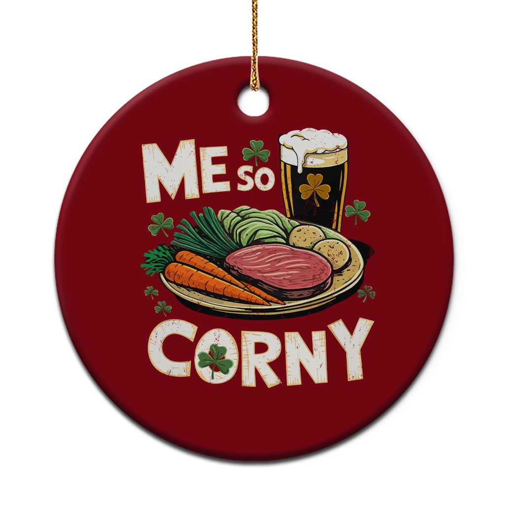 Funny St Patricks Day Me So Corny Ceramic Ornament Stout Irish Corned Beef