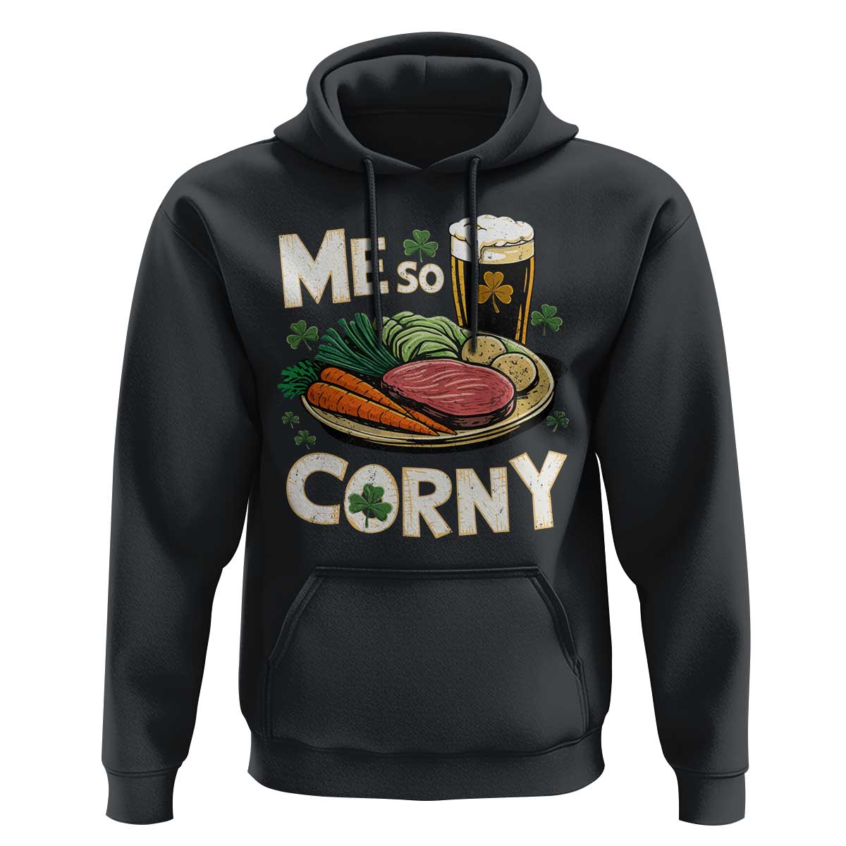 Funny St Patricks Day Me So Corny Hoodie Stout Irish Corned Beef
