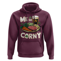 Funny St Patricks Day Me So Corny Hoodie Stout Irish Corned Beef