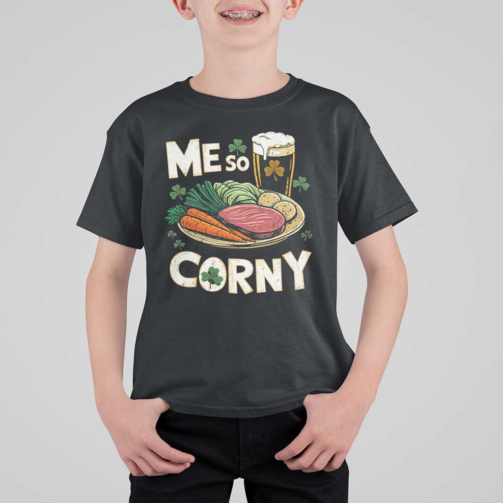 Funny St Patricks Day Me So Corny T Shirt For Kid Stout Irish Corned Beef