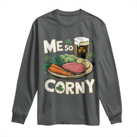 Funny St Patricks Day Me So Corny Long Sleeve Shirt Stout Irish Corned Beef