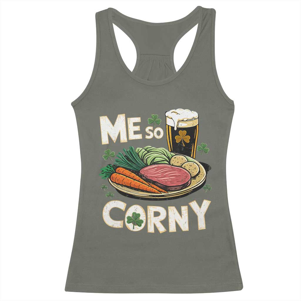 Funny St Patricks Day Me So Corny Racerback Tank Top Stout Irish Corned Beef
