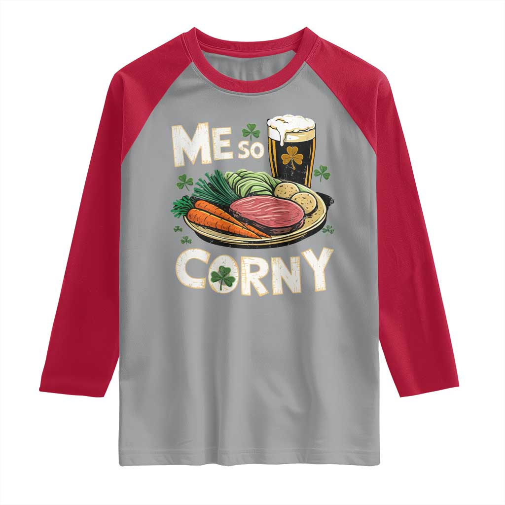 Funny St Patricks Day Me So Corny Raglan Shirt Stout Irish Corned Beef