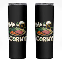 Funny St Patricks Day Me So Corny Skinny Tumbler Stout Irish Corned Beef