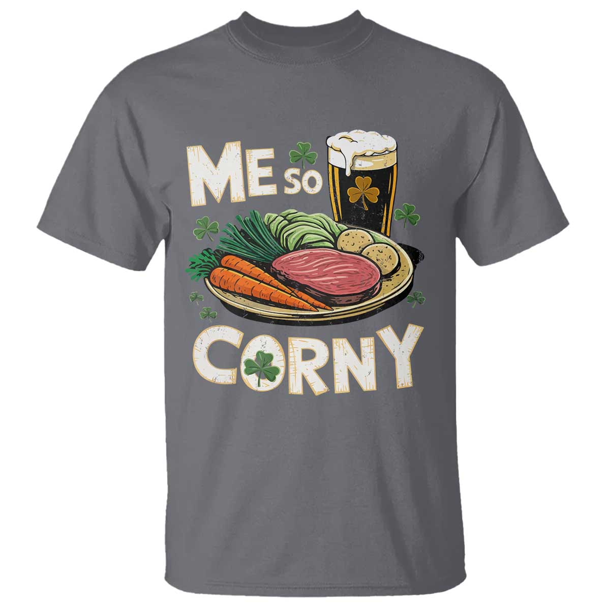 Funny St Patricks Day Me So Corny T Shirt Stout Irish Corned Beef