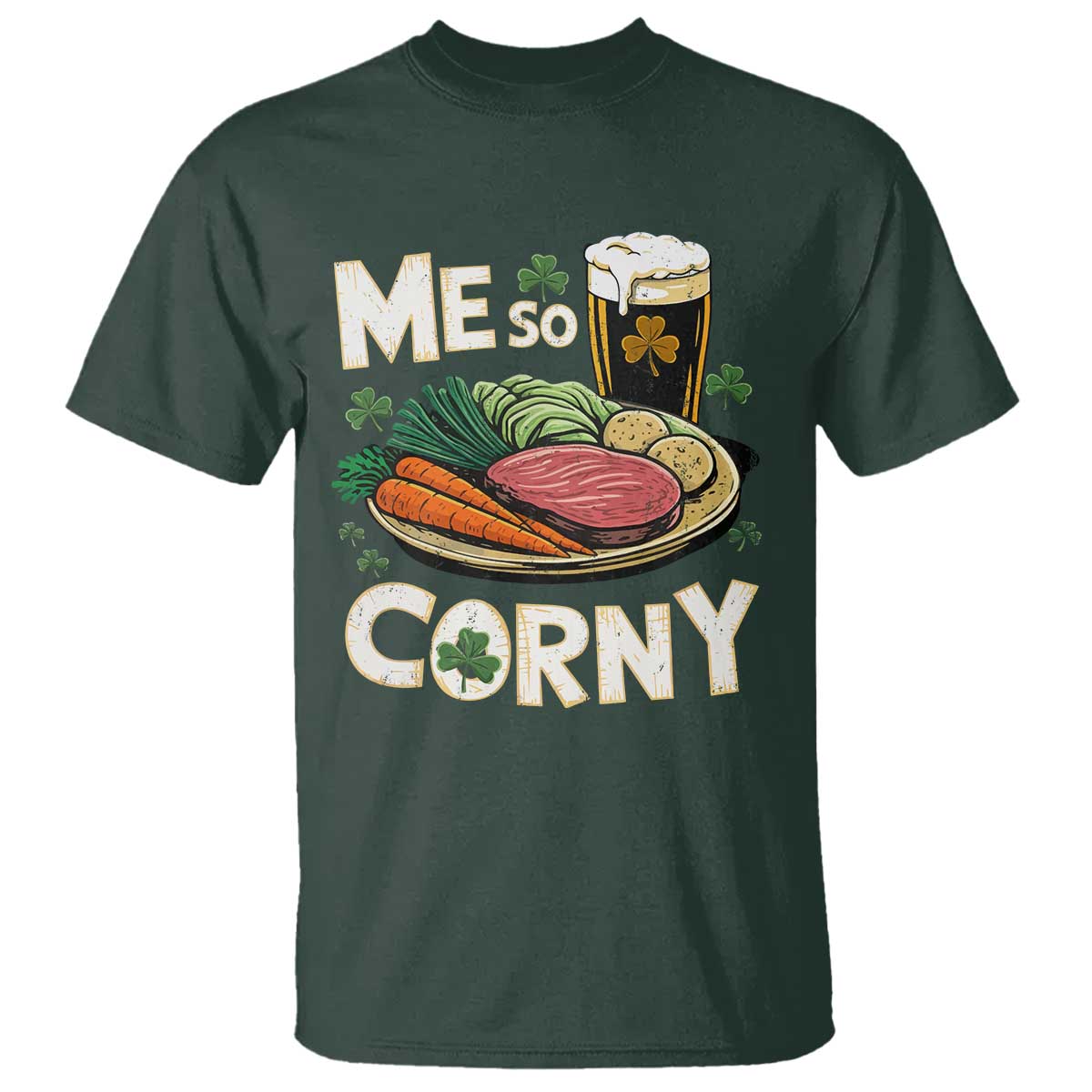 Funny St Patricks Day Me So Corny T Shirt Stout Irish Corned Beef
