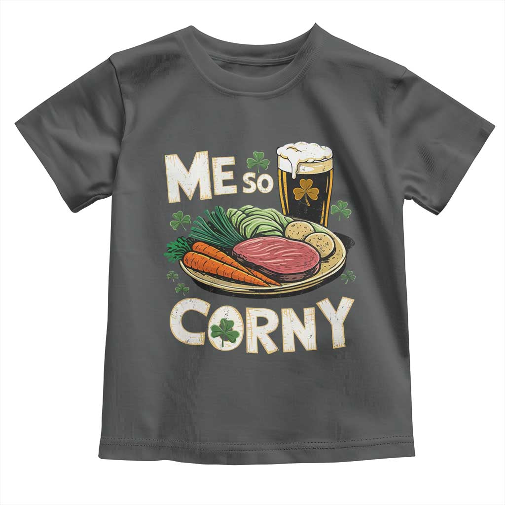 Funny St Patricks Day Me So Corny Toddler T Shirt Stout Irish Corned Beef