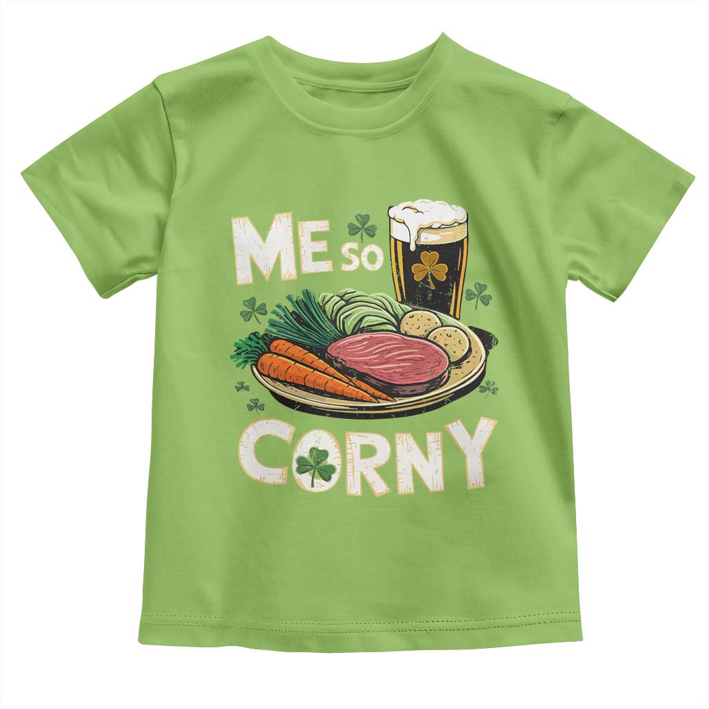Funny St Patricks Day Me So Corny Toddler T Shirt Stout Irish Corned Beef