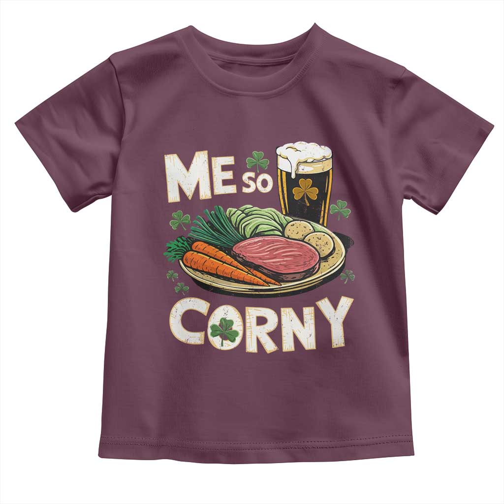 Funny St Patricks Day Me So Corny Toddler T Shirt Stout Irish Corned Beef