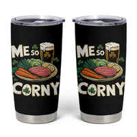 Funny St Patricks Day Me So Corny Tumbler Cup Stout Irish Corned Beef