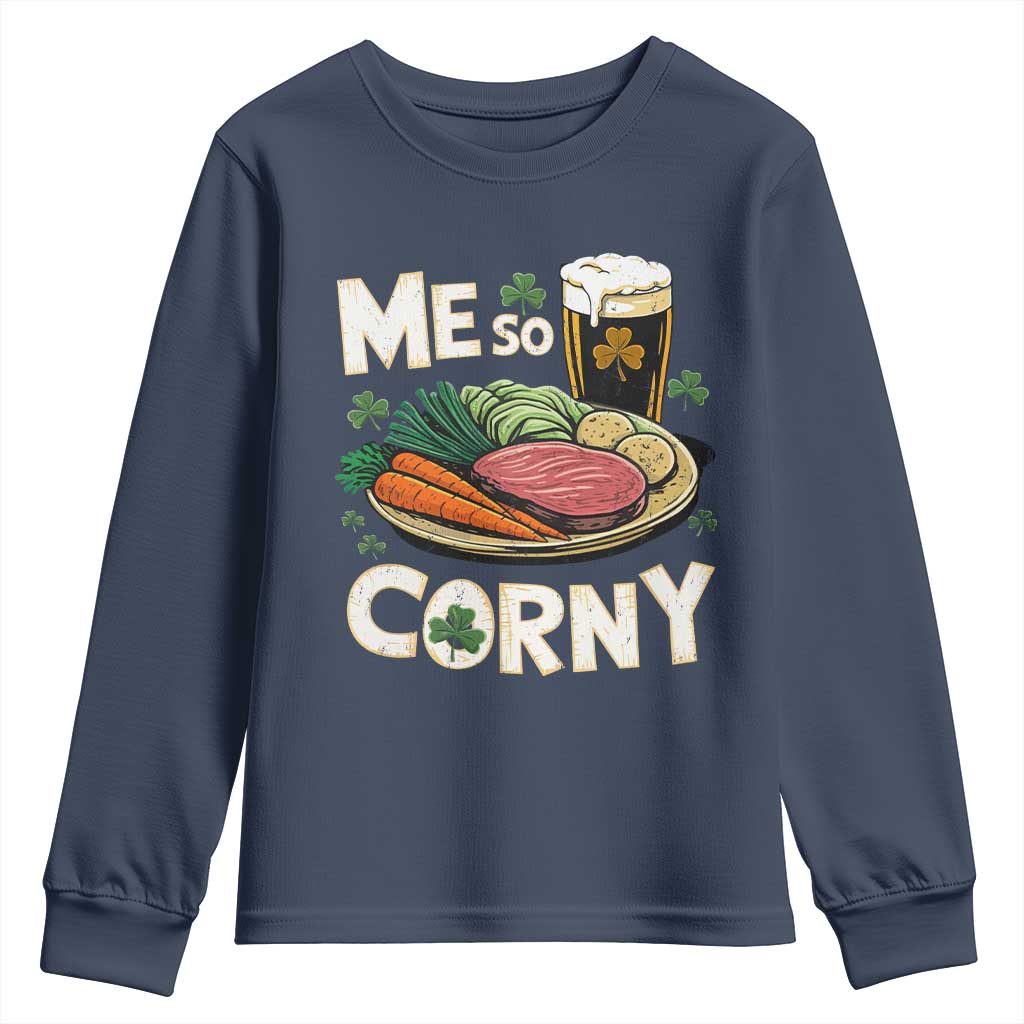 Funny St Patricks Day Me So Corny Youth Sweatshirt Stout Irish Corned Beef