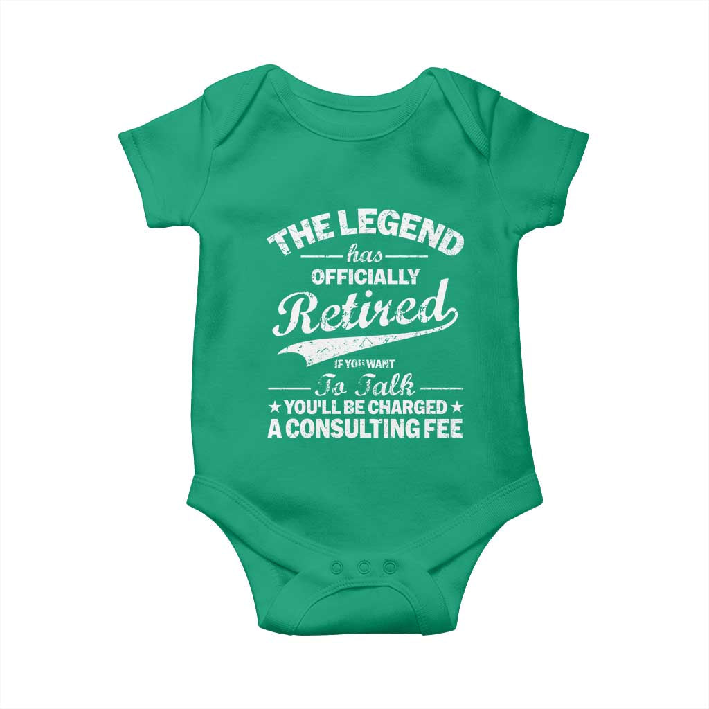 The Legend Has Officially Retired If You Want To Talk You Will Be Charged Baby Onesie Funny Retirement