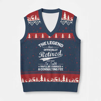 The Legend Has Officially Retired If You Want To Talk You Will Be Charged V-Neck Knit Sweater Vest Funny Retirement