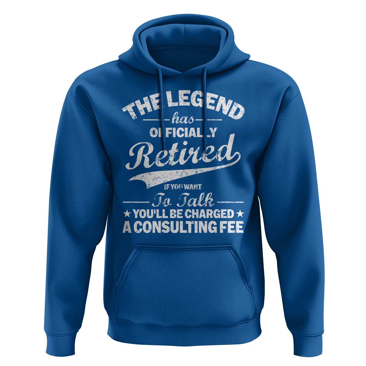 The Legend Has Officially Retired If You Want To Talk You Will Be Charged Hoodie Funny Retirement