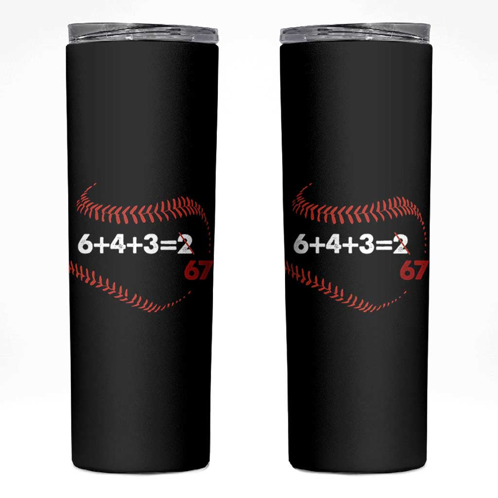Funny 6432 67 Baseball Skinny Tumbler Double Play Outs Baseball Player