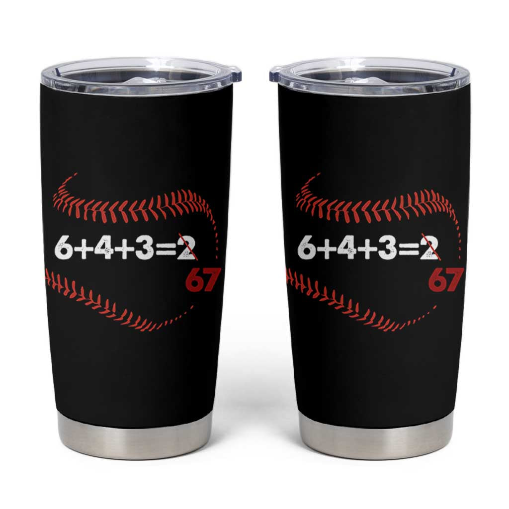 Funny 6432 67 Baseball Tumbler Cup Double Play Outs Baseball Player