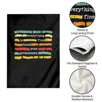 Everything Is Fine Trust Your Government Garden Flag Retro Political Statement