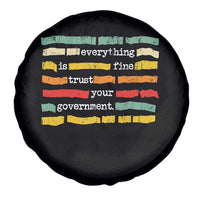 Everything Is Fine Trust Your Government Spare Tire Cover Retro Political Statement