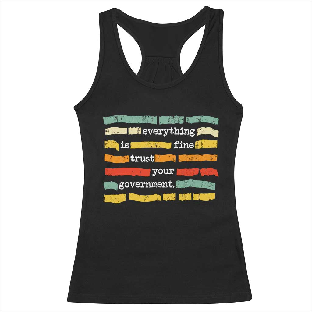 Everything Is Fine Trust Your Government Racerback Tank Top Retro Political Statement