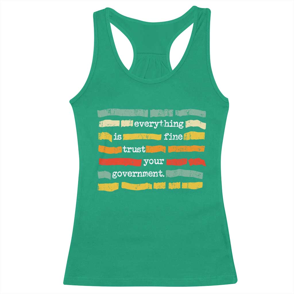 Everything Is Fine Trust Your Government Racerback Tank Top Retro Political Statement