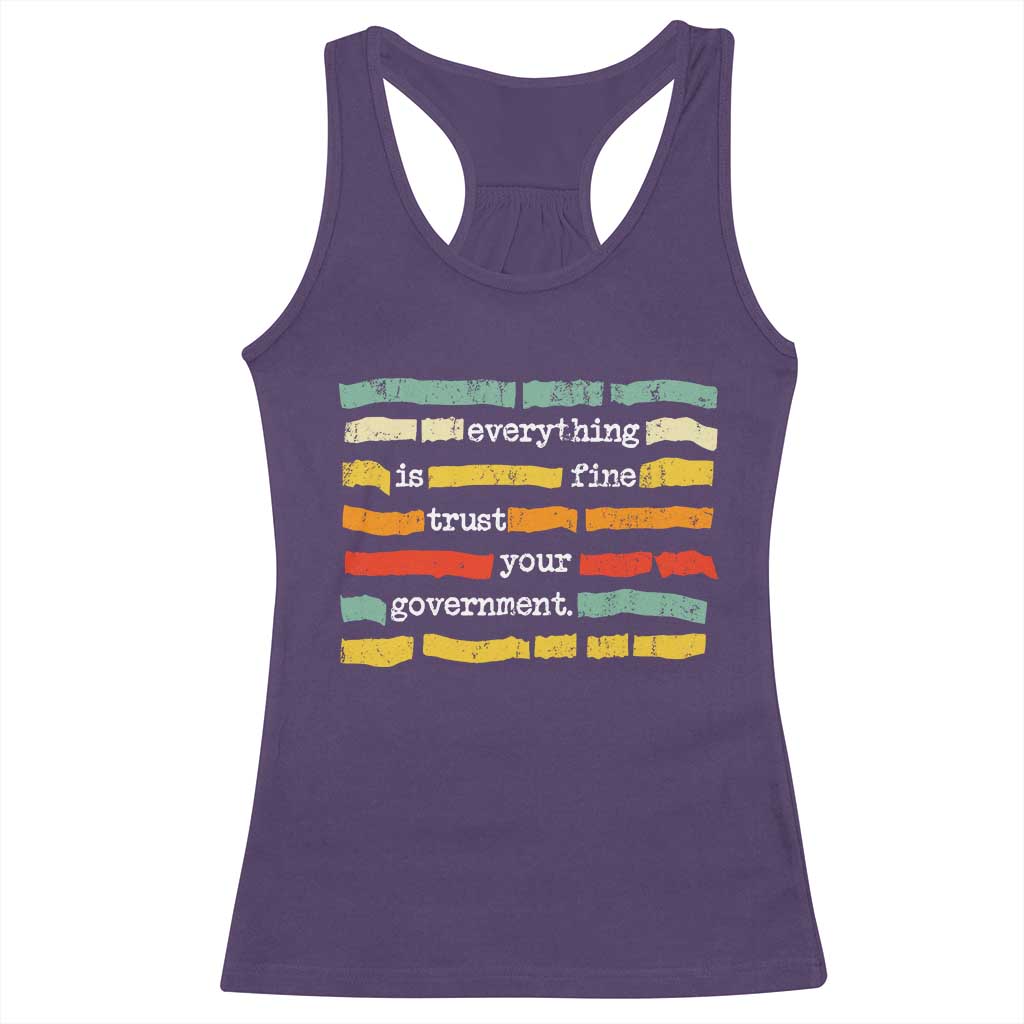 Everything Is Fine Trust Your Government Racerback Tank Top Retro Political Statement
