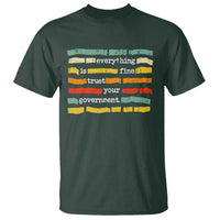Everything Is Fine Trust Your Government T Shirt Retro Political Statement