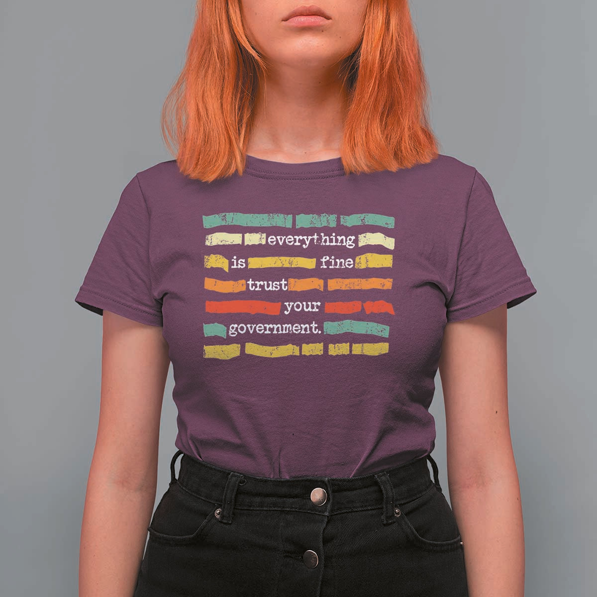 Everything Is Fine Trust Your Government T Shirt For Women Retro Political Statement