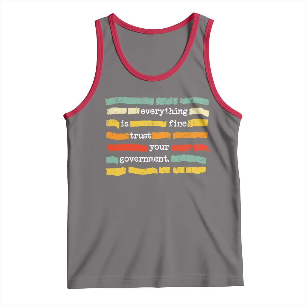 Everything Is Fine Trust Your Government Tank Top Retro Political Statement