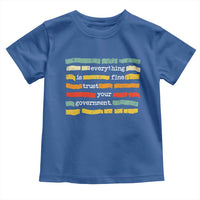 Everything Is Fine Trust Your Government Toddler T Shirt Retro Political Statement
