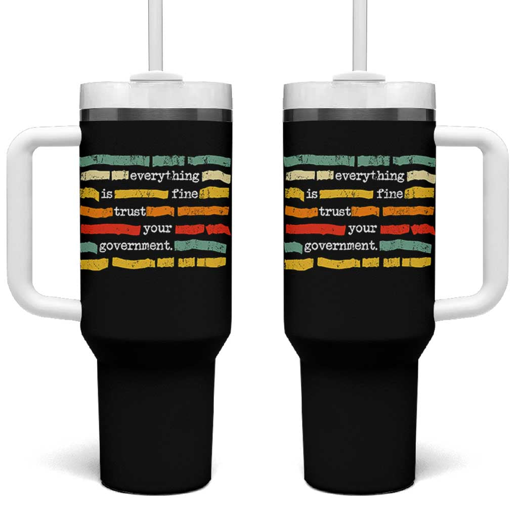 Everything Is Fine Trust Your Government Tumbler With Handle Retro Political Statement