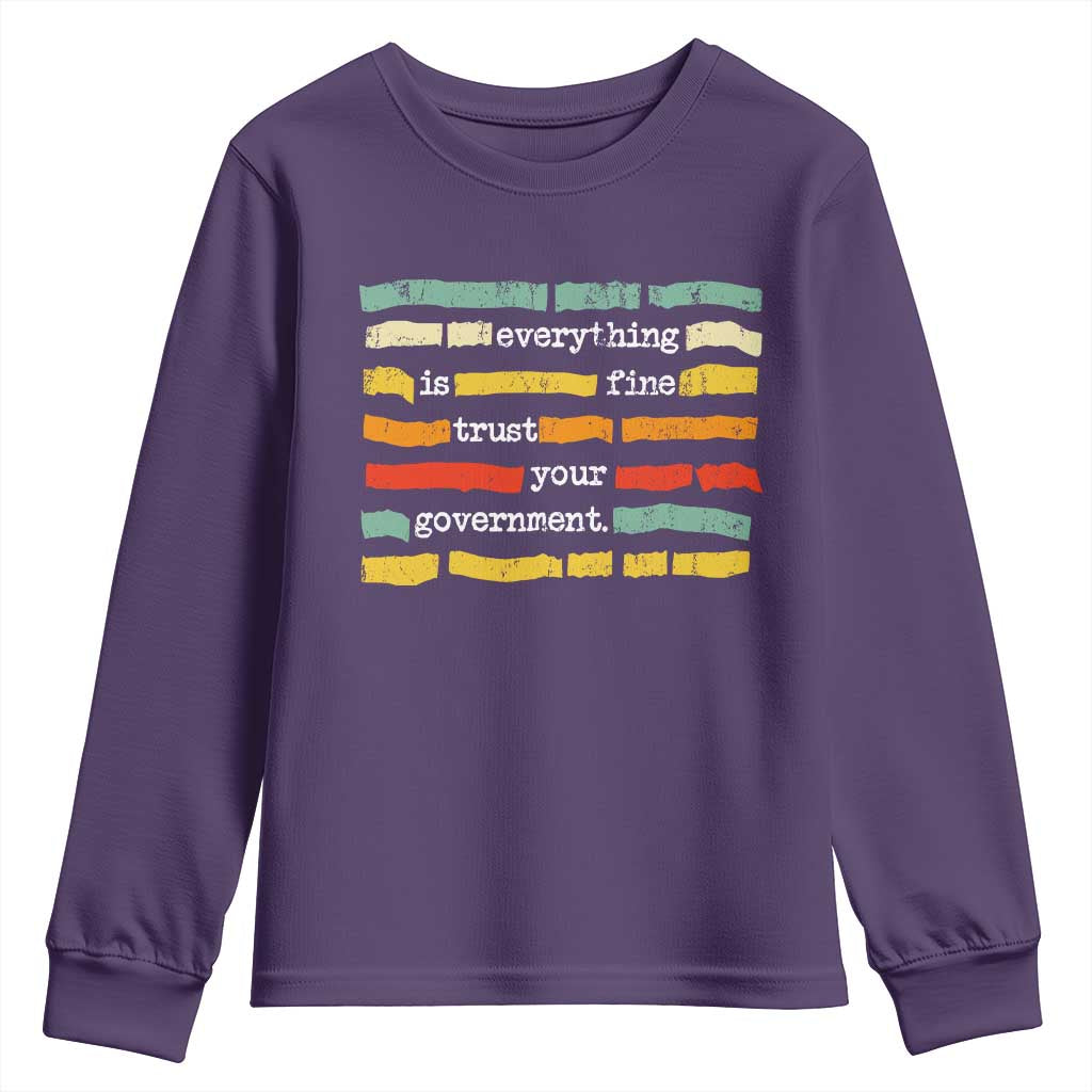 Everything Is Fine Trust Your Government Youth Sweatshirt Retro Political Statement