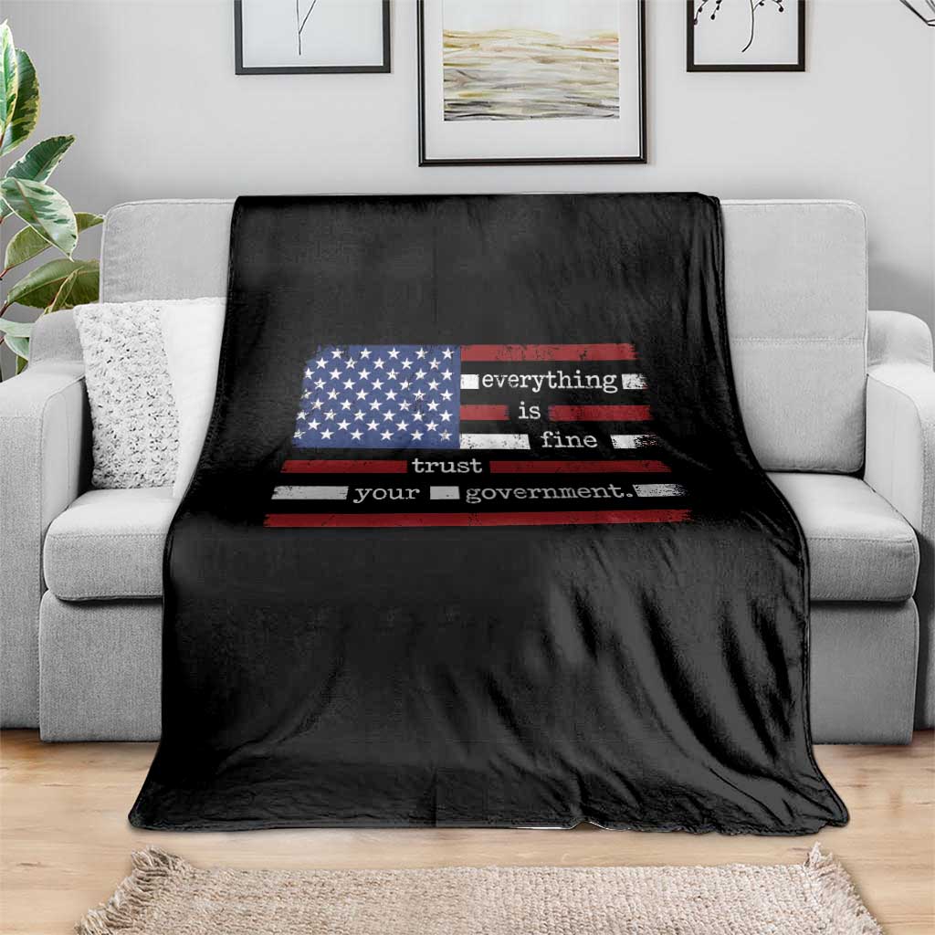 Everything Is Fine Trust Your Government Throw Blanket Funny Political American Flag