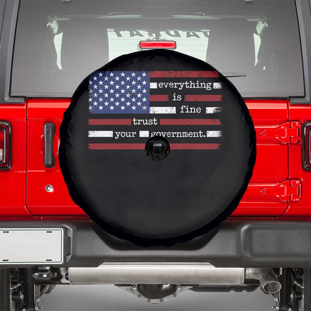 Everything Is Fine Trust Your Government Spare Tire Cover Funny Political American Flag