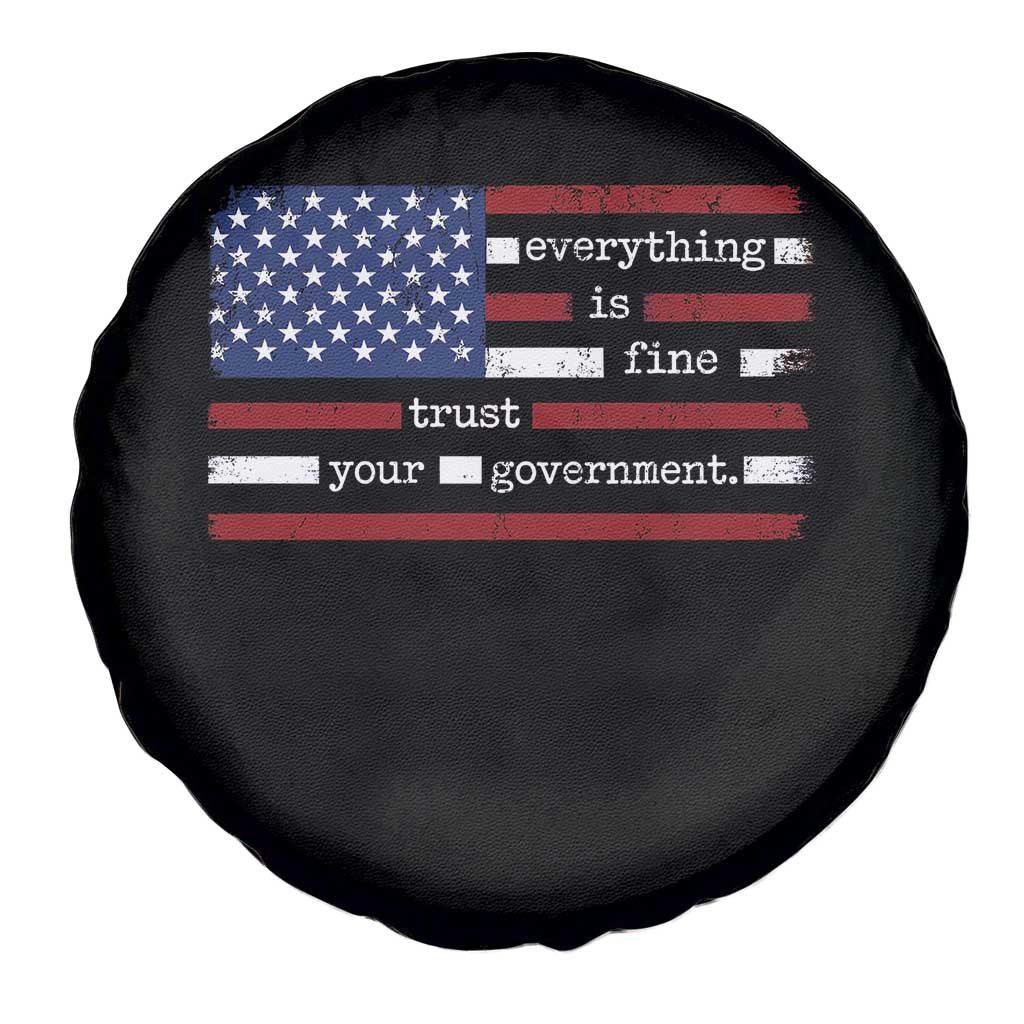 Everything Is Fine Trust Your Government Spare Tire Cover Funny Political American Flag