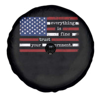 Everything Is Fine Trust Your Government Spare Tire Cover Funny Political American Flag