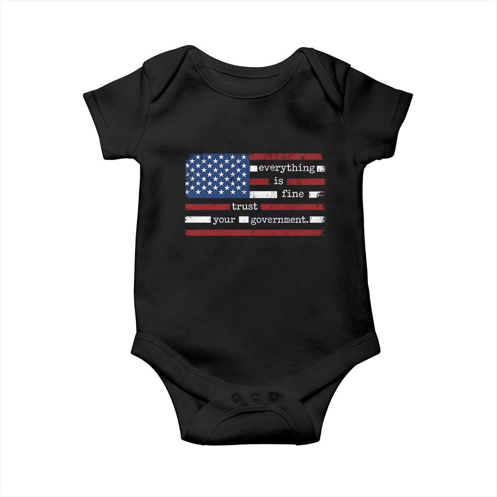 Everything Is Fine Trust Your Government Baby Onesie Funny Political American Flag