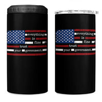 Everything Is Fine Trust Your Government 4 in 1 Can Cooler Tumbler Funny Political American Flag