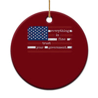 Everything Is Fine Trust Your Government Ceramic Ornament Funny Political American Flag