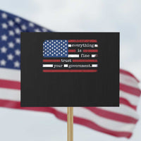 Everything Is Fine Trust Your Government Protest Sign Funny Political American Flag