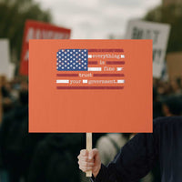 Everything Is Fine Trust Your Government Protest Sign Funny Political American Flag