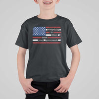Everything Is Fine Trust Your Government T Shirt For Kid Funny Political American Flag