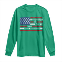 Everything Is Fine Trust Your Government Long Sleeve Shirt Funny Political American Flag